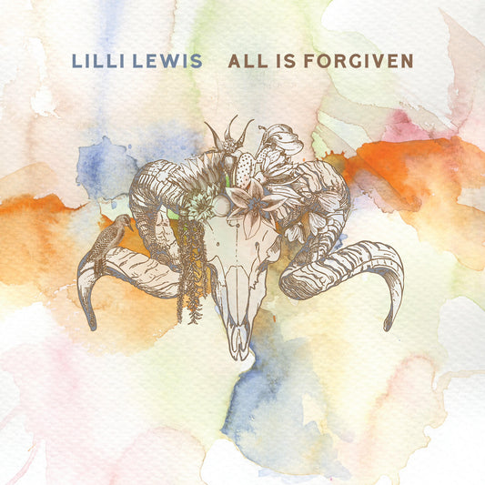 Announcing New Album from Lilli Lewis - 'All Is Forgiven'